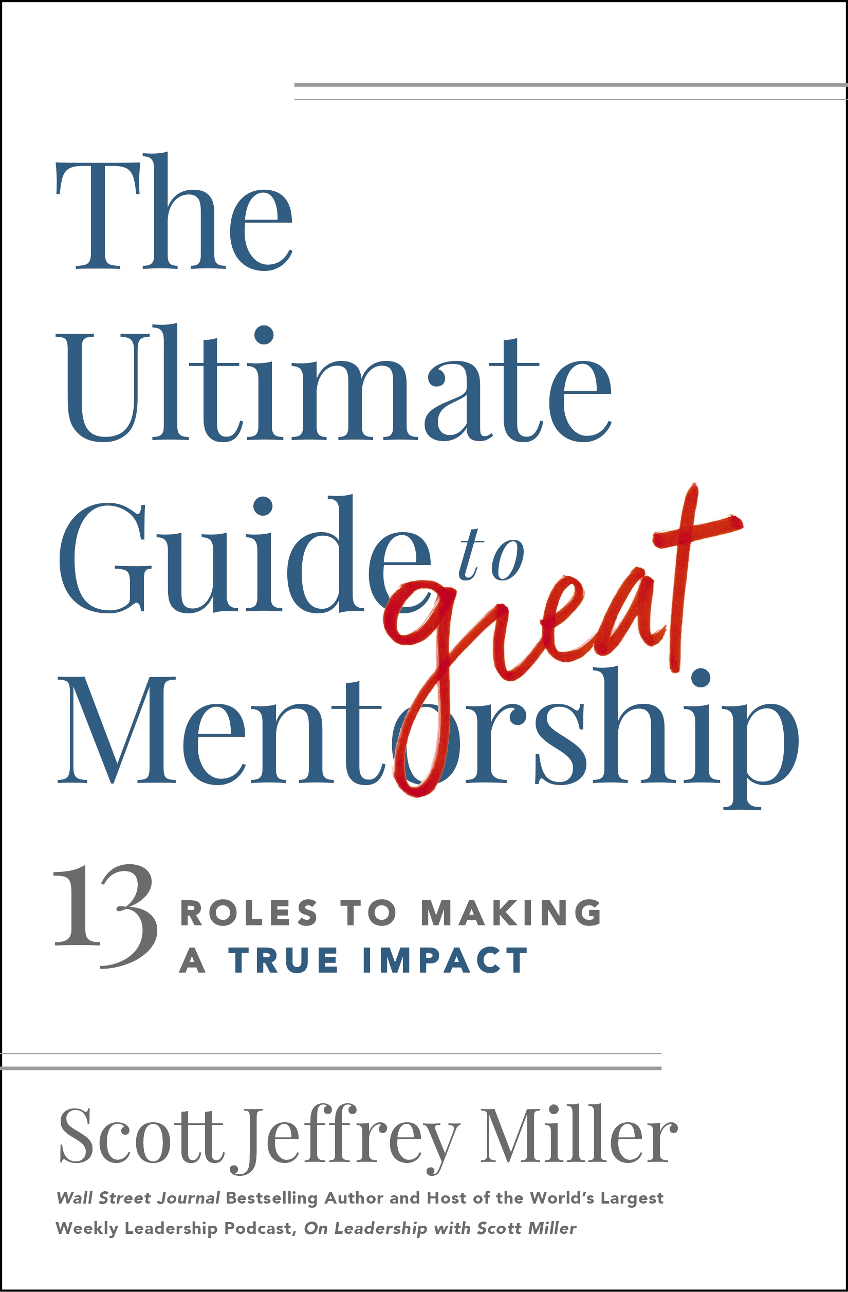 The Ultimate Guide to Great Mentorship
